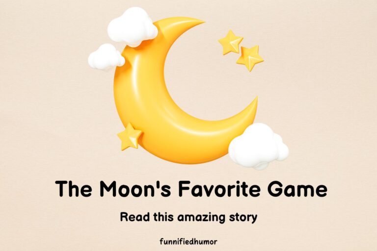 The Moon’s Favorite Game