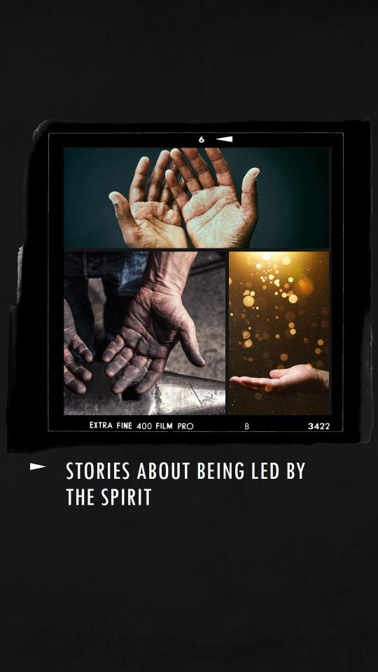 Stories about Being Led by The Spirit