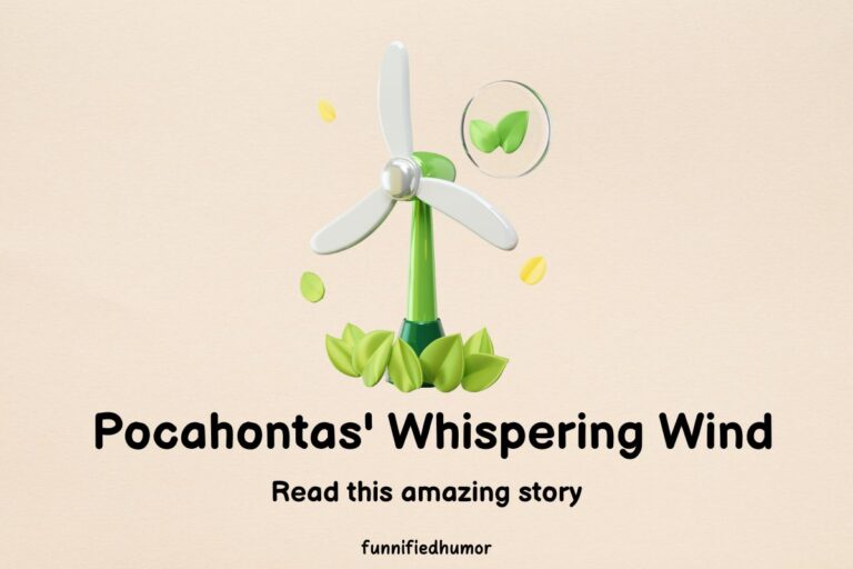Pocahontas’ Whispering Wind