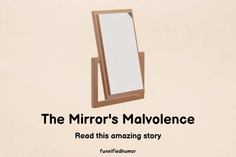 The Mirror’s Malvolence