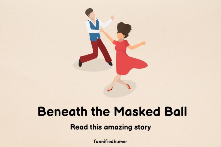 Beneath the Masked Ball