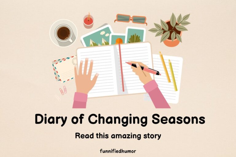 Diary of Changing Seasons