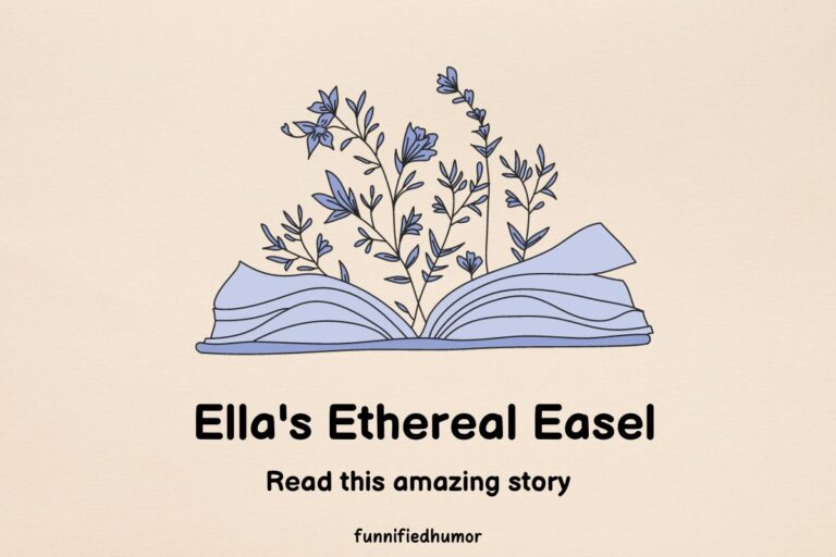 Ella’s Ethereal Easel